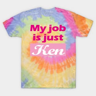 I am Kenough - My Job Is just Ken T-Shirt